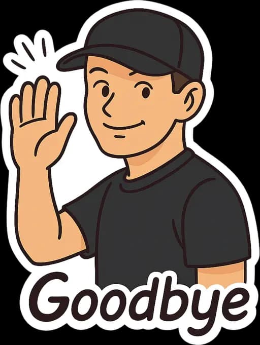 Goodbye!