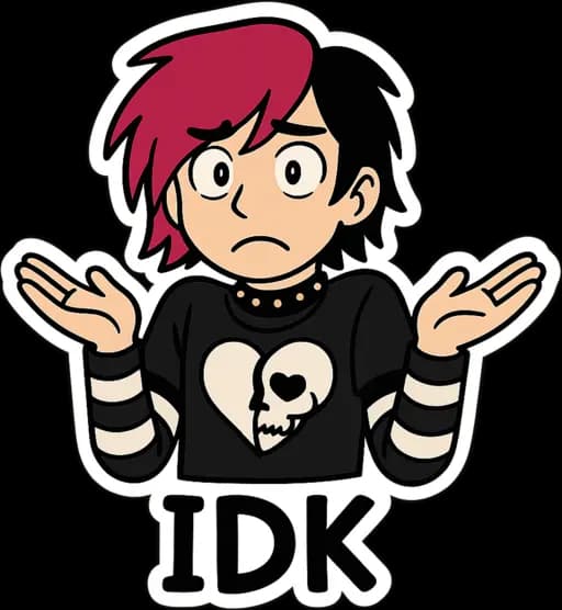 IDK