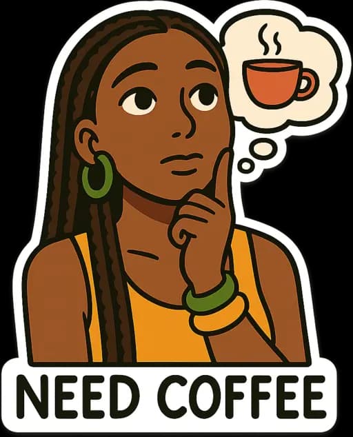 Need Coffee!